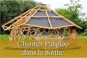 Chantier participatif Paligloo Sarthe 72 Le Mans Tours enduits naturels de terre toiture réalisation bardeaux