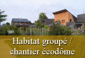 Habitat groupé Sud de la France - chantier participatif écodôme