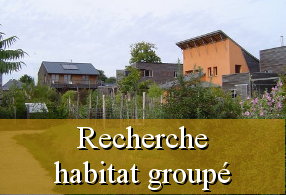 Ecovillage habitat groupé - recherche habitation vacante