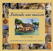 J'attends une maison de François Desombre - Editions de la pierre verte